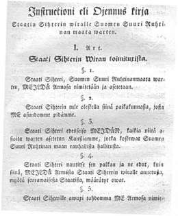 Julistus, siitä St. Pietarborissa Suomenmaan asiain tähden asetetun Commissionin lakkamisesta niin myös yhden Staatin Sihterin Wiran säätämisestä Suomen Suuri-Ruhtinan maata warten. 17.3.1826. Viraston uusi johtosääntö: Instructioni eli Ojennus kirja.