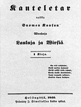 Kanteletar taikka Suomen Kansan Wanhoja Lauluja ja Wirsiä. 1 Kirja, joka painettiin 1840.