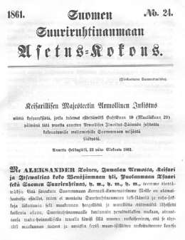 Julistus niistä kysymyksistä jotka tulewat esiteltäwäksi Huhtikuun 10 (Maaliskuun 29) päiwänä tätä wuotta annetun Armollisen IlmoitusSäännön johdosta kokountuwille waliomiehille Suomenmaan neljästä säädystä. 23.8.1861.