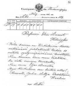 Sähkösanoma Elias Lönnrotille 60vuotispäivän johdosta 9.4.1862. Painettu Suomen Lennätinlaitoksen historiassa (1959). Alkuperäinen Lönnrotin kirjekokoelmassa SKS:ssä.