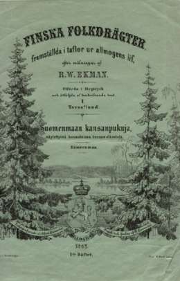 R.W.Ekman, Suomenmaan kansanpukuja, näytettynä kuvauksissa kansan elämästä. I: Hämeenmaa. 1. vihko 1867.
